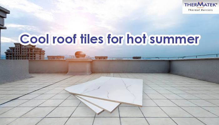 You are currently viewing Cool roof tiles for hot summer